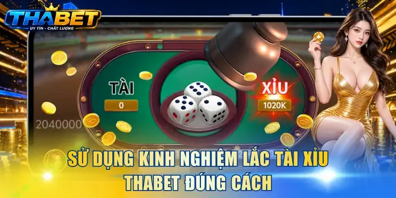 Kinh Nghiệm Lắc Tài Xỉu THABET - Đọc Vị Xu Hướng Cầu 2 Sử dụng kinh nghiệm lắc tài xỉu THABET đúng cách