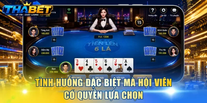Bài Tiến Lên 6 Lá - Cách Chơi Game Linh Hoạt, Dễ Làm Quen 4 Tình huống đặc biệt mà hội viên có quyền lựa chọn
